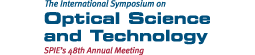 The International Symposium On Optical Science and Technology